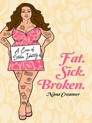 cover image of Fat. Sick. Broken.